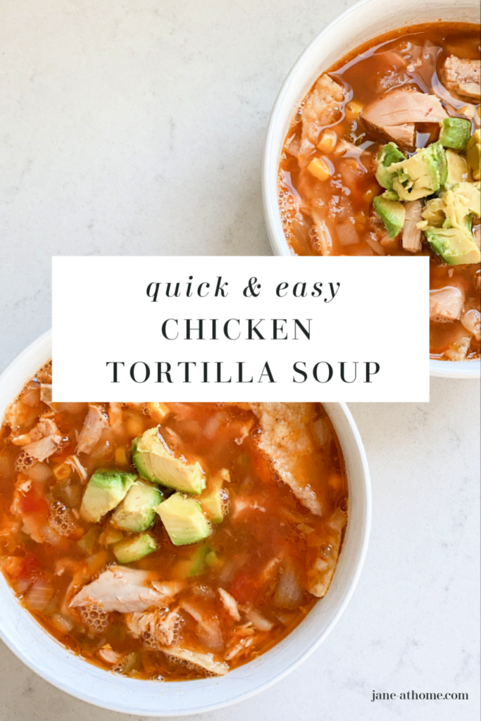 Quick and Easy Chicken Tortilla Soup Recipe - jane at home