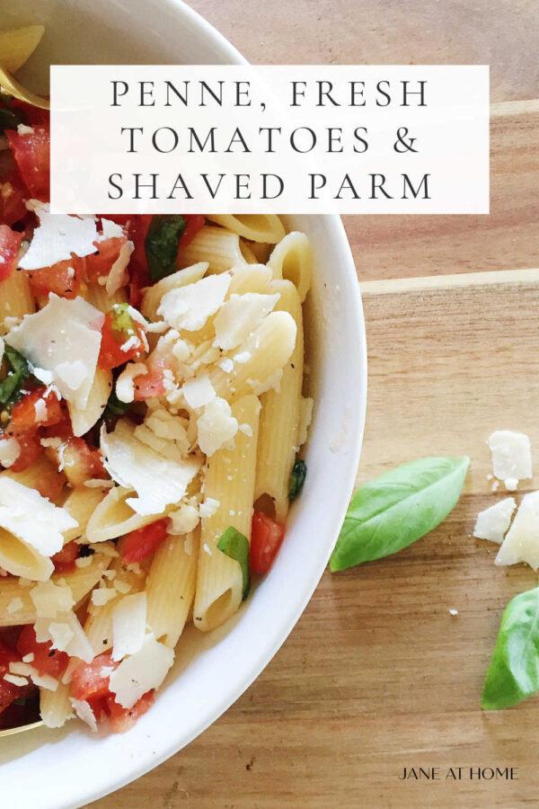 You'll love this amazing summer pasta recipe with penne, fresh tomatoes, basil, and shaved Parmesan cheese. Perfect for an al fresco lunch or dinner or 4th of July picnic - jane at home