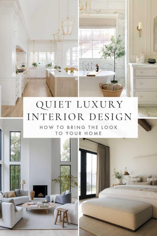 A look at the quiet luxury interior design trend, with ideas for bringing this beautiful aesthetic to your living room, bedroom, kitchen, bathroom, and home in 2024
