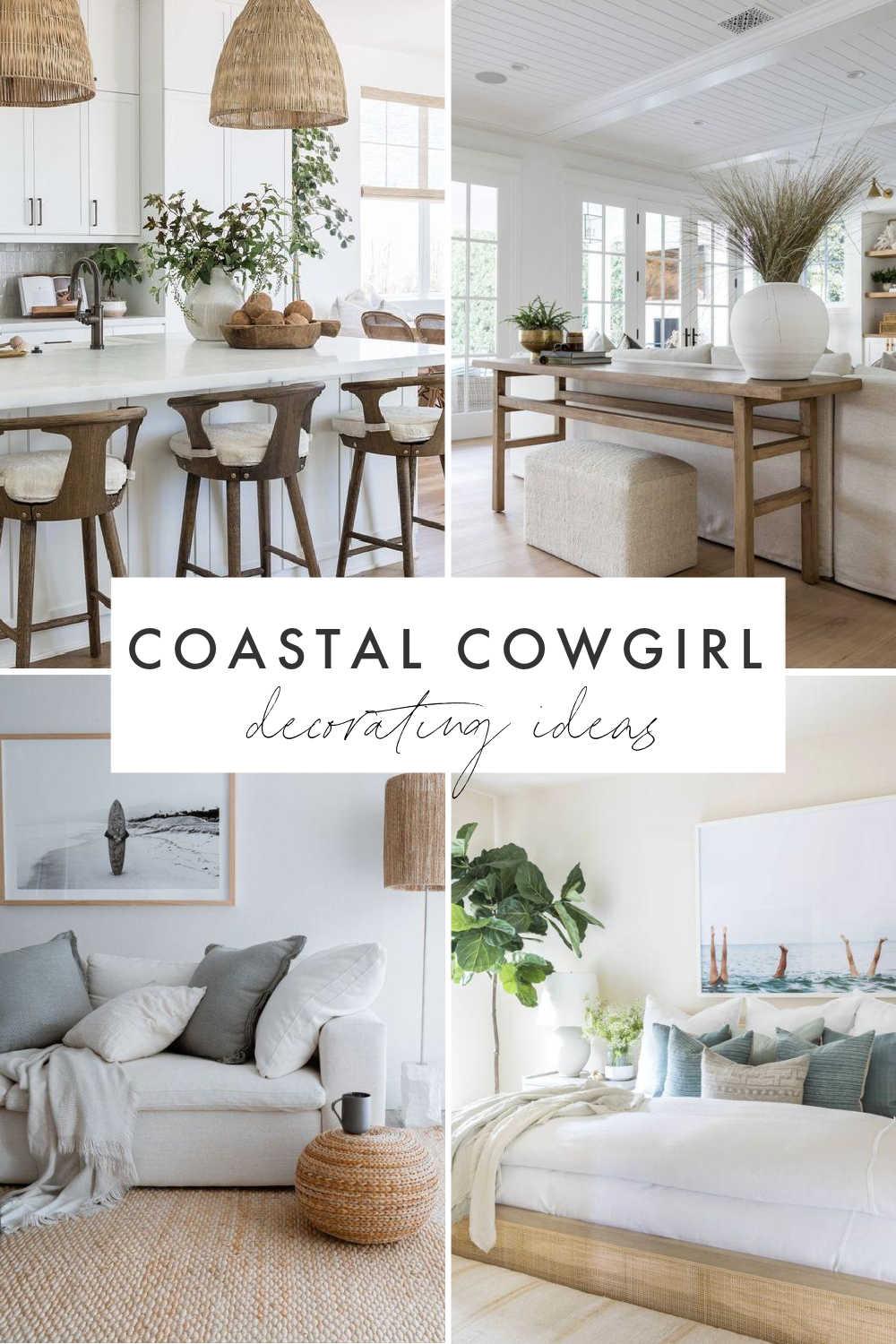 A look at the coastal cowgirl decor trend, with decorating ideas and inspiration for adding modern organic coastal style to your living room, bedroom, kitchen, and home in 2024