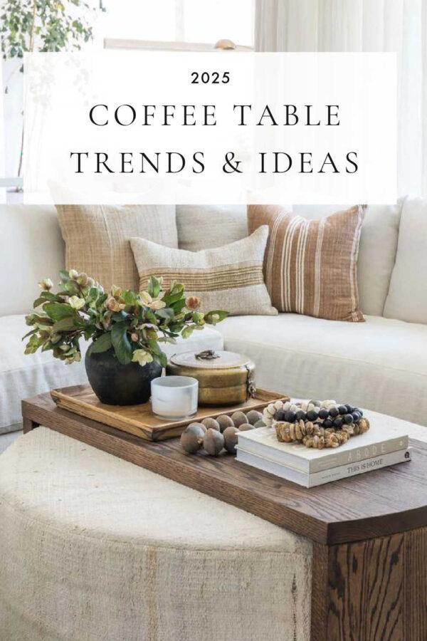 Beautiful coffee table ideas in every size, shape, and style, tips for small spaces, 2025 coffee table trends, living room decor, ottoman ideas, modern center tables, and designer inspiration