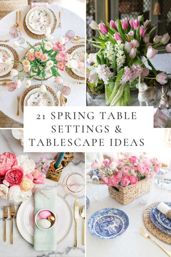 21 Beautiful Spring Table Settings and Tablescape Ideas
