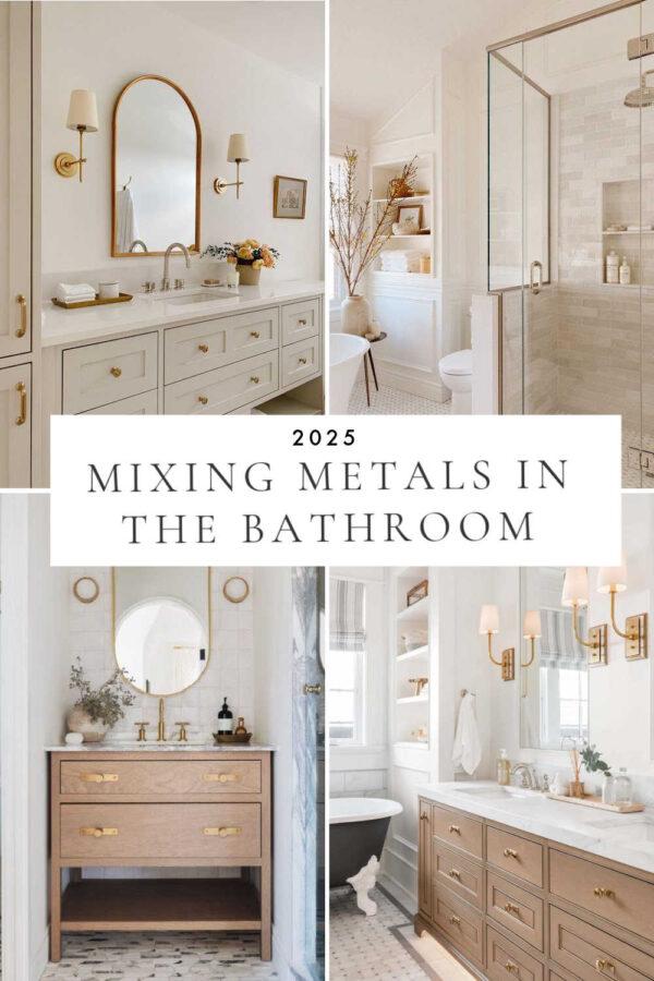 A simple guide to mixing metals in the bathroom, with 2025 design trends, ideas and tips for choosing mixed metal finishes, bathroom vanity inspiration, and how to mix different metals in a master or small bathroom