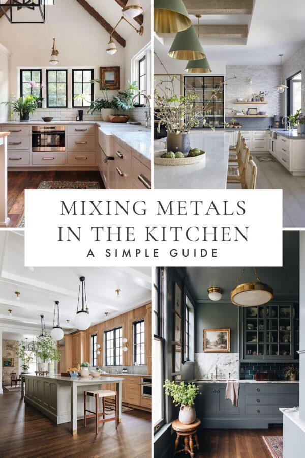 How to mix metals in the kitchen, with 2025 kitchen trends, tips for mixing metals with cabinet colors, hardware and lighting ideas, gold, chrome, nickel, brass, and black mixed metal finishes, and more!