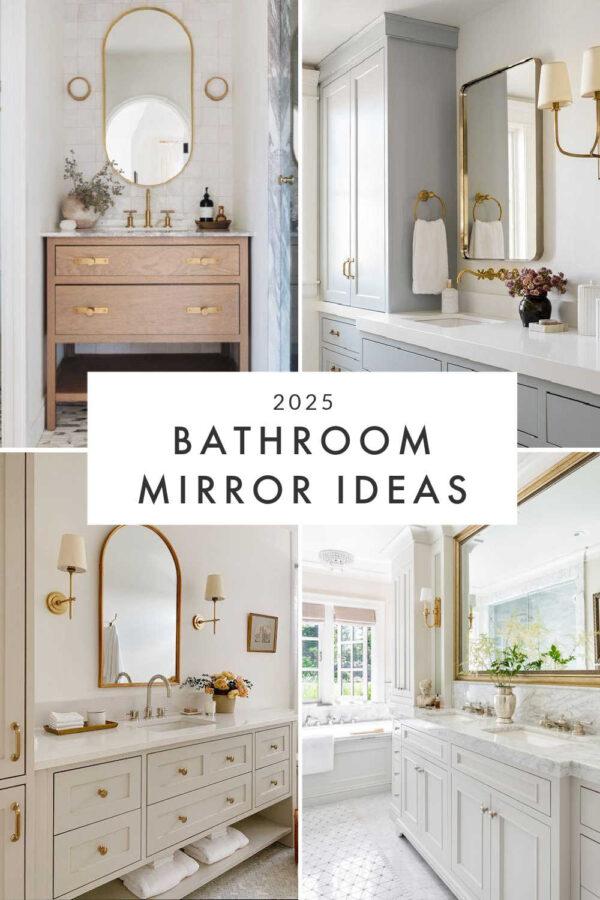 Beautiful bathroom vanity mirror ideas and trends for 2025, with inspiration images, sources, mixed metals, and tips for choosing the perfect wall mirrors for your master bath, powder room, or small bathroom!