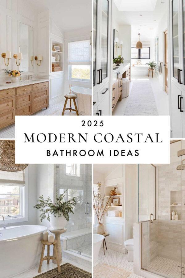 Beautiful modern coastal bathroom ideas and 2025 trends, with master and small full bathroom design ideas, dream bathrooms, vanity ideas, remodel inspiration, shower tile, modern bathroom decor, timeless bath ideas, and more!