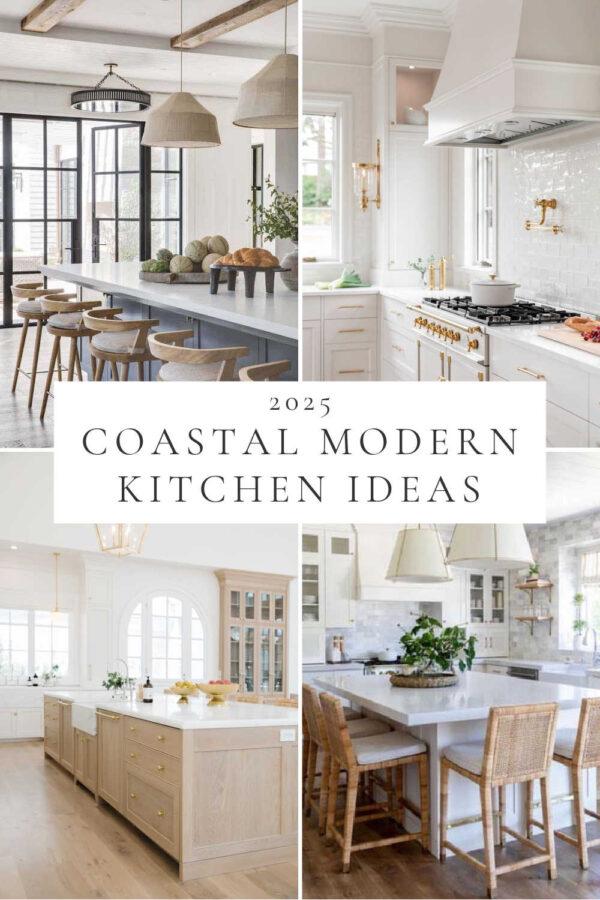 Modern coastal kitchen ideas and trends for 2025, with two tone cabinets, small kitchen ideas, lighting, cabinet colors, backsplash ideas, decor, white oak and white kitchens, California casual, beach house, and farmhouse style kitchens, remodel inspiration, and more!