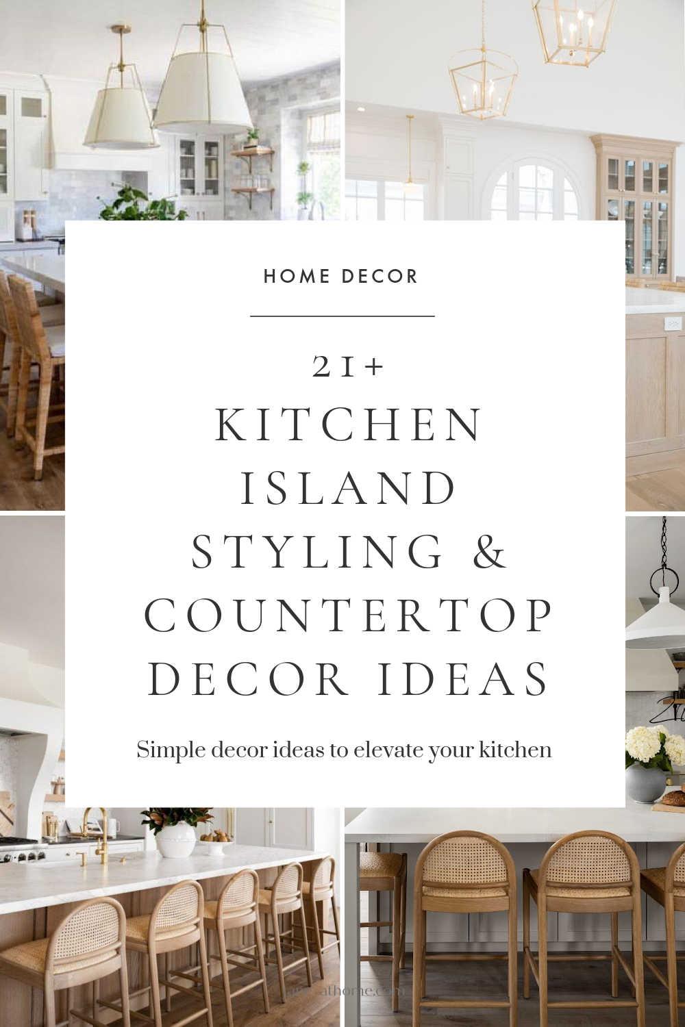 Kitchen Island Styling and Countertop Decor Ideas You Will Love – jane ...
