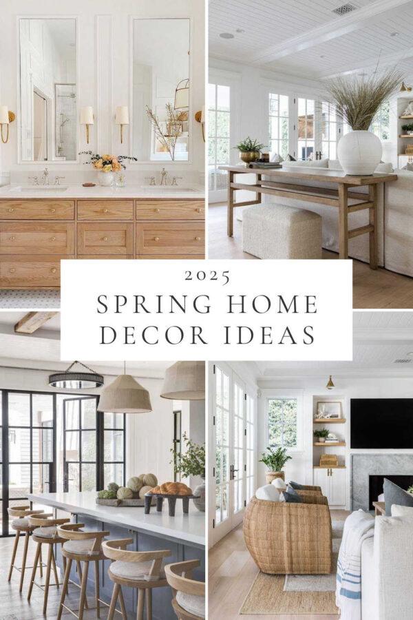 Beautiful spring decor ideas for the home and mantel, with designer inspiration and styling tips for decorating the living room, kitchen, bedroom, entryway, bathroom, and porch with fresh, modern spring style for 2025!