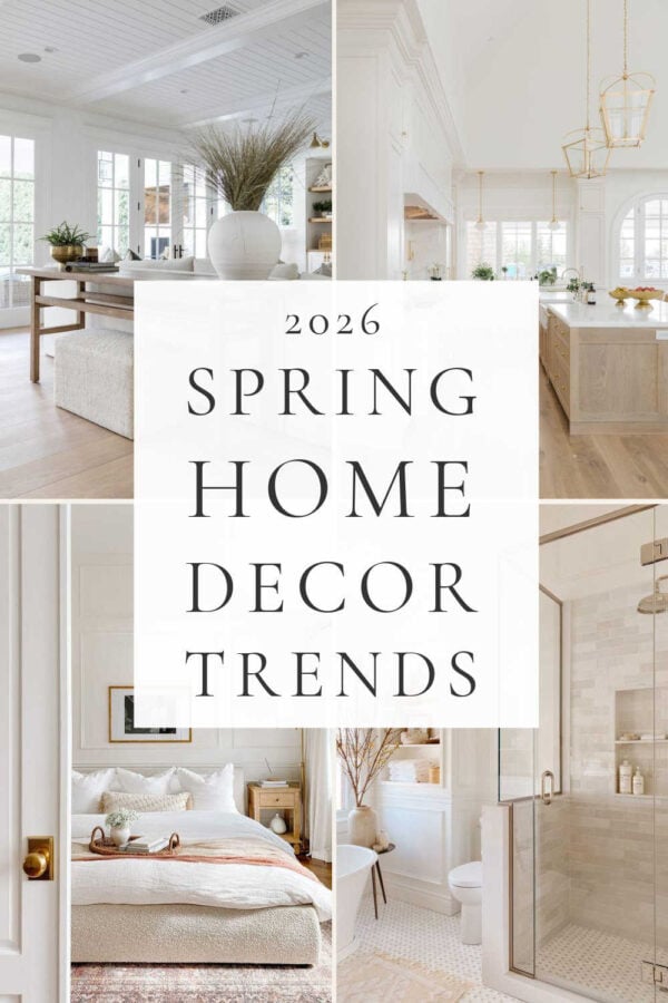 A look at 2026 spring home decor trends, with popular design styles, beautiful room ideas, and fresh spring decorating ideas for the bedroom, living room, kitchen, entryway, front porch, and more!