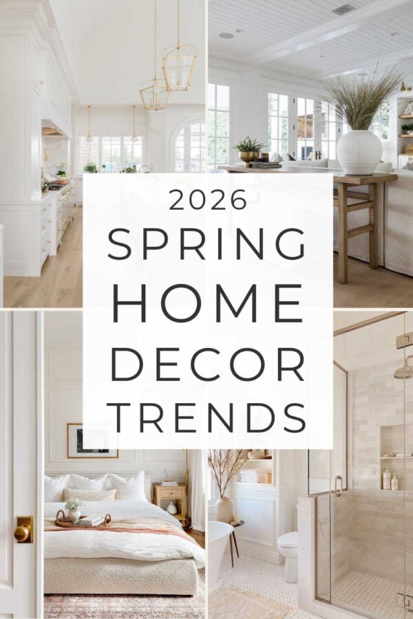 A look at 2026 spring home decor trends, with popular design styles, beautiful room ideas, and fresh spring decorating ideas for the bedroom, living room, kitchen, entryway, front porch, and more!