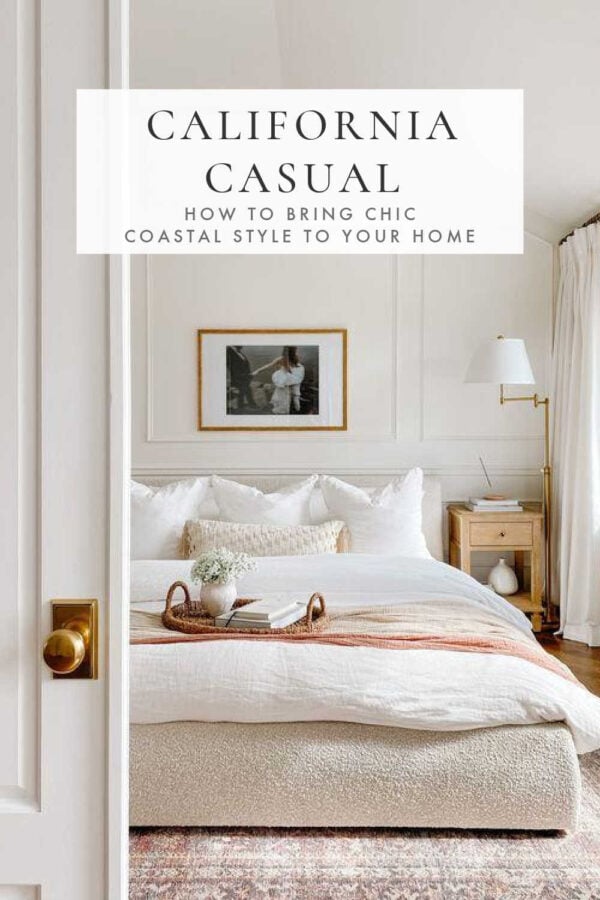 With its light and airy neutral aesthetic, California casual interior design is a great way to bring chic coastal style to every room in your home