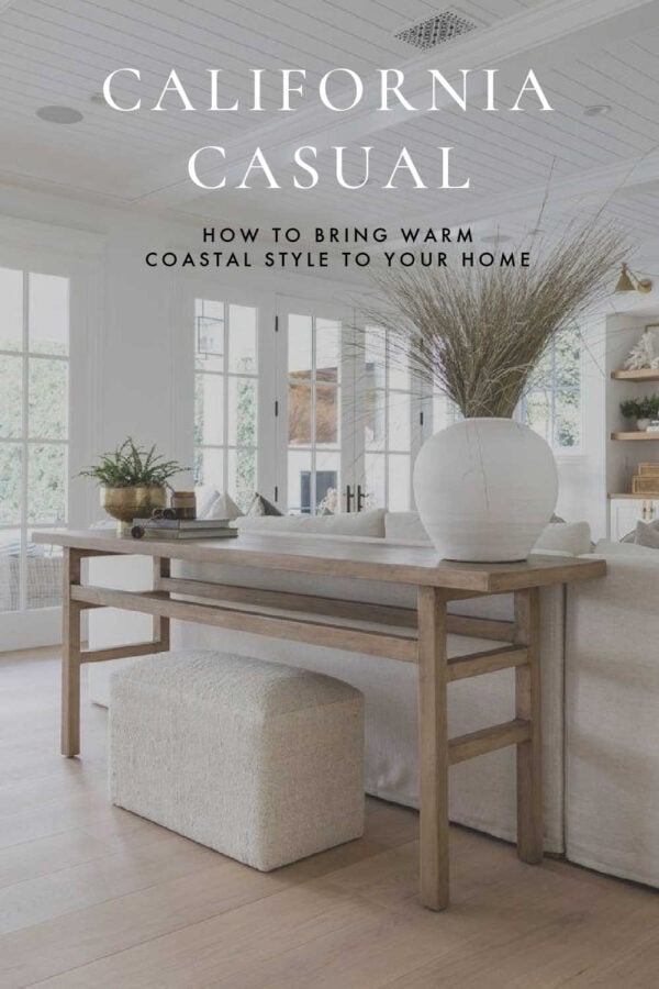 With its light and airy neutral aesthetic, California casual interior design is a great way to bring chic coastal style to every room in your home