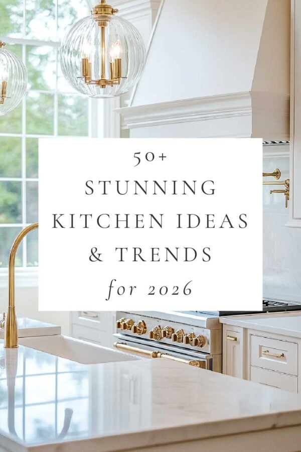Beautiful kitchen ideas and trends for 2025 and 2026, with classic timeless kitchen design and decor, two tone kitchen cabinets, warm white kitchens, modern oak kitchens, small kitchen ideas, remodel inspiration, coastal kitchen designs, modern farmhouse style, dream kitchens, backsplash ideas, lighting, mixed metals, and more!