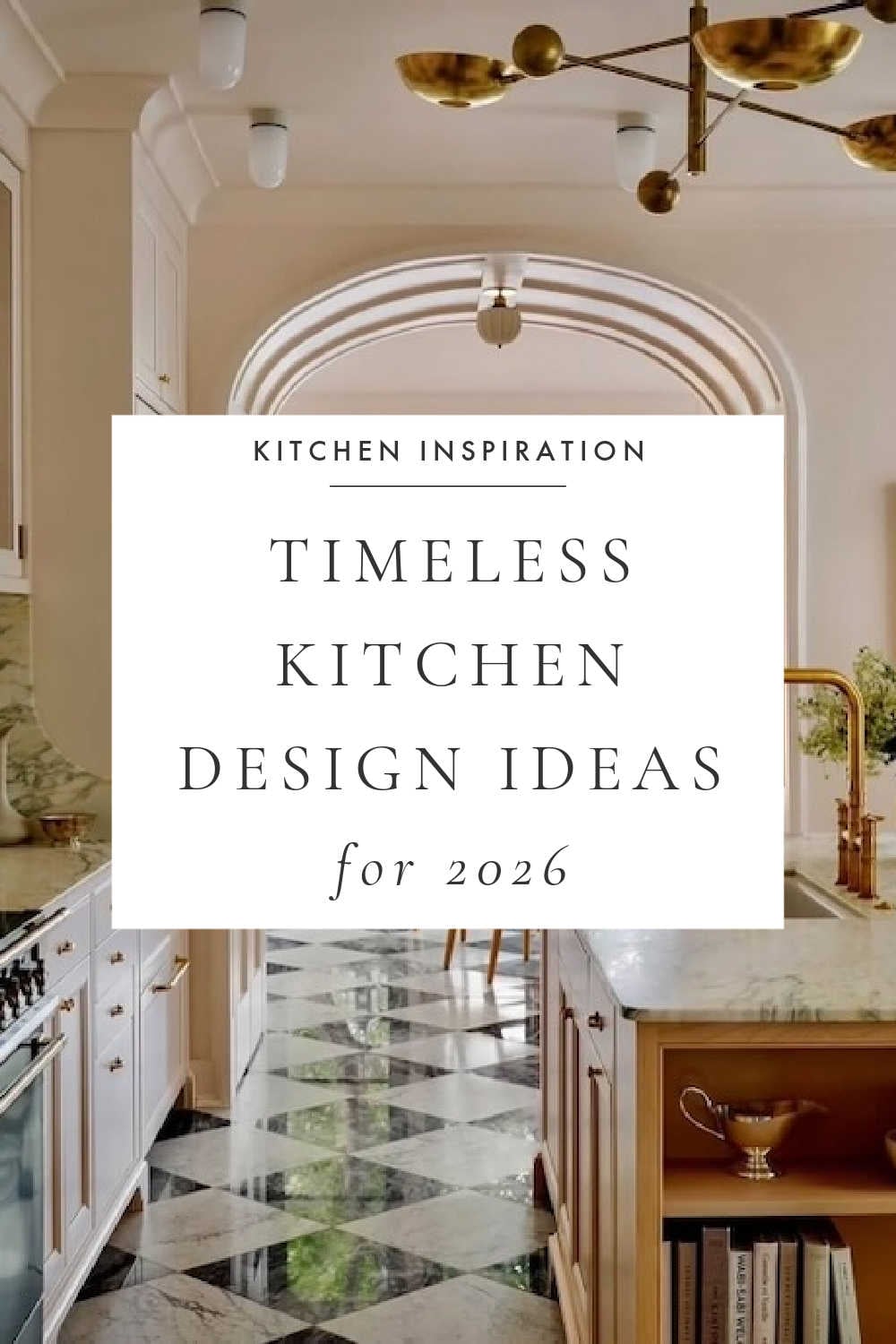 Timeless Kitchen Design Ideas and Inspiration for 2026 – jane at home