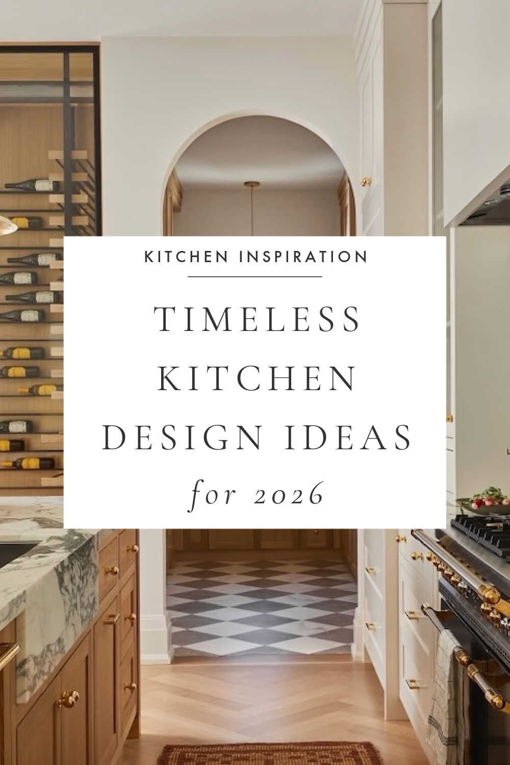 Timeless Kitchen Design Ideas and Inspiration for 2026 – jane at home