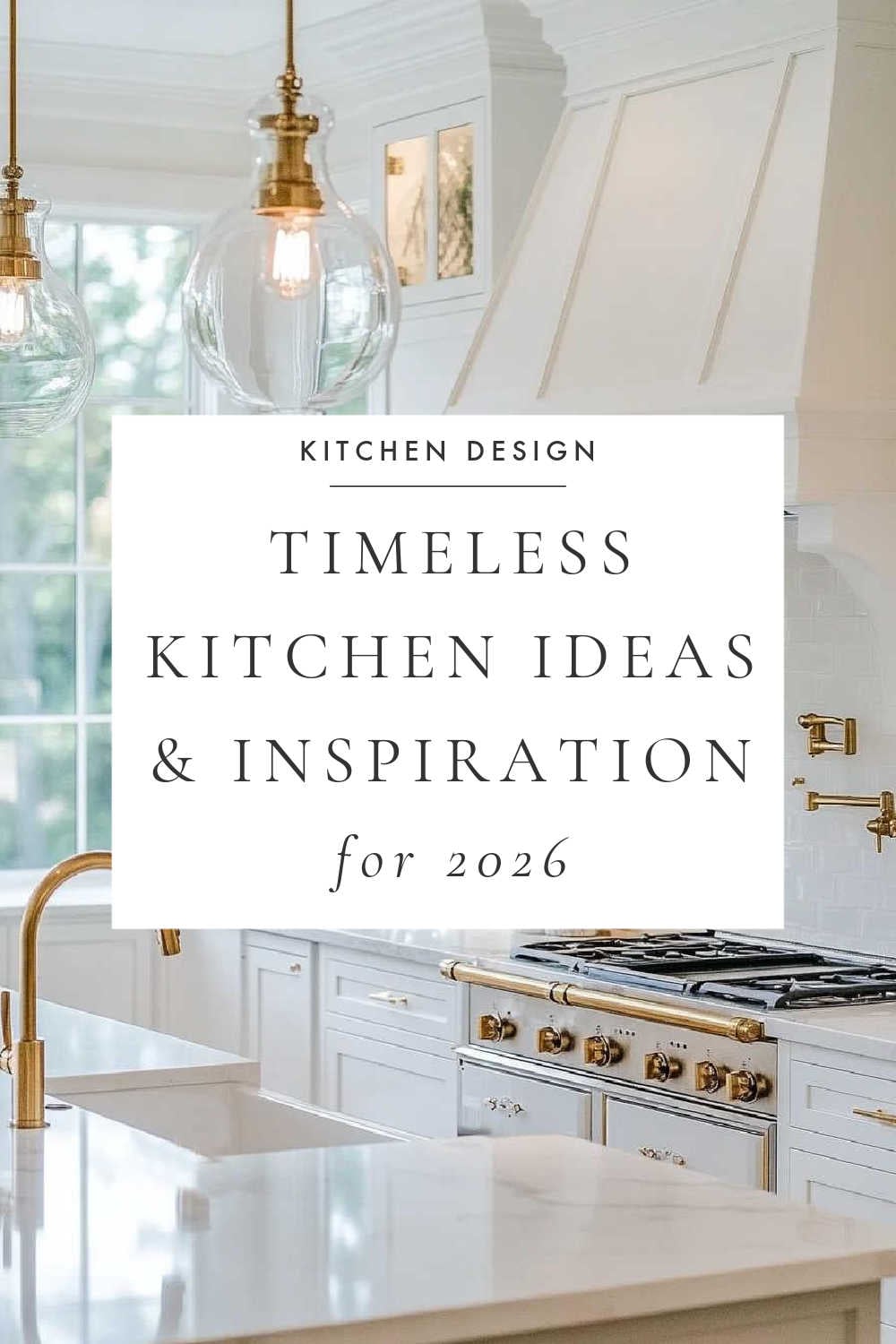 Timeless Kitchen Design Ideas and Inspiration for 2026 – jane at home