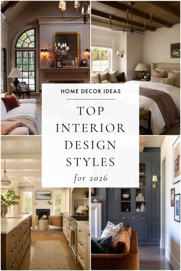 A look at the most popular interior design styles for 2026, with beautiful inspiration photos and ideas for bringing the top home decor styles and modern trends to your living room, kitchen, bedroom, bathroom, and more!