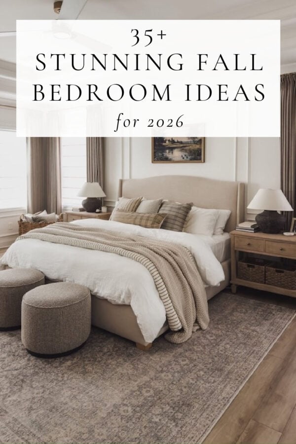 Beautiful and cozy fall bedroom ideas for 2026, featuring warm earthy colors, layered bedding, cottage-inspired decor, and timeless designer-inspired styling, perfect for an autumn bedroom refresh.